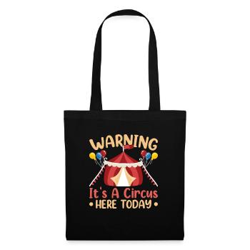 Warning It's a circus here today - Tote Bag - black - Front