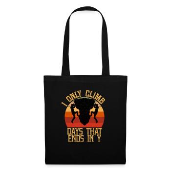 I only Climb Days that Ends in Y Funny Sport - Tote Bag - black - Front