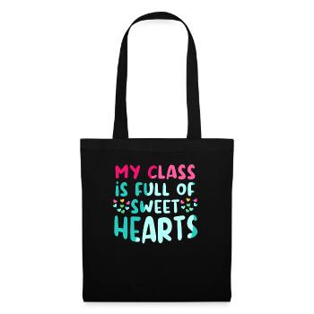 My Class Is Full Of Sweet Hearts Teacher School - Tote Bag - black - Front