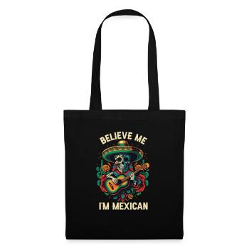 Croyez-moi, je suis mexicain Life Mexique Fierté Pays - Sac en tissu - noir - Devant