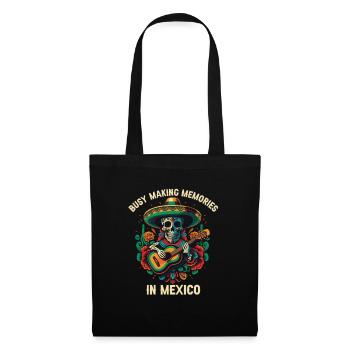 Busy Making Memories In Mexico Pride Mexicano Mexi - Stoffbeutel - Schwarz - Vorne