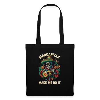 Margaritas Made Me Do It Margarita Drinker Alcohol - Tote Bag - black - Front
