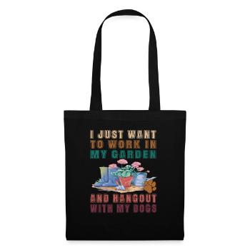 Je veux juste travailler dans mon jardin - Dog Dogs - Sac en tissu - noir - Devant