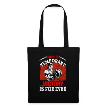 Pain is entertaining victory forever - Tote Bag - black - Front