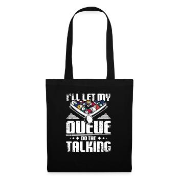 I'll let my billard queue the talking - Stoffbeutel - Schwarz - Vorne