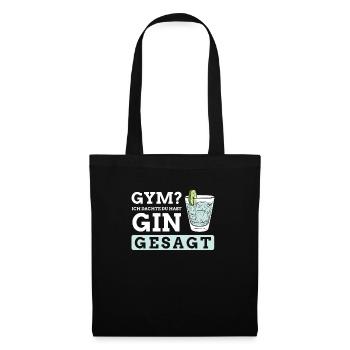 Gym? Ich dachte du hast Gin gesagt - Stoffbeutel - Schwarz - Vorne