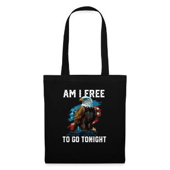 On I Free to Go Tonight Patriotic American USA - Sac en tissu - noir - Devant