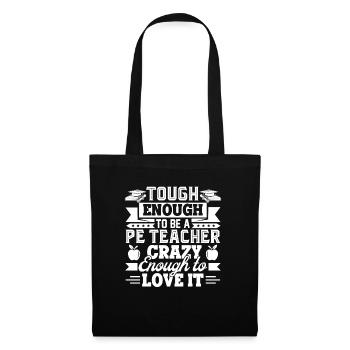 PE Teacher Tough Enough To Be A PE Teacher - Tote Bag - black - Front