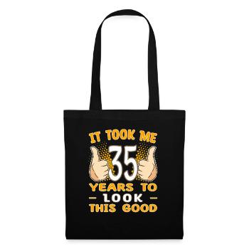 It took me 35 years to look this good - 35 Jahre - Tote Bag - black - Front