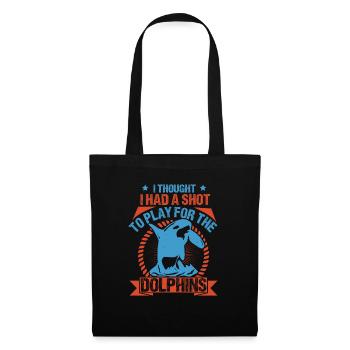 I THOUGHT I HAS A SHOT TO PLAY FOR THE DOLPHINS - Tote Bag - black - Front