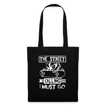 The street calls skateboarding - Tote Bag - black - Front