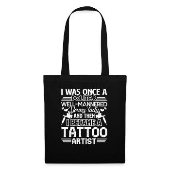 Tattoo Artist I Became A Tattoo Artist - Tote Bag - black - Front