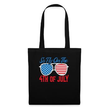 So Fly On The 4th July America USA Flag Patriotic - Tote Bag - black - Front