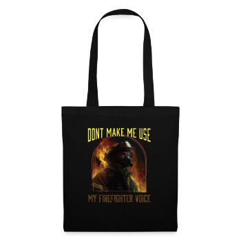 Ne me faites pas utiliser ma voix de pompier - Sac en tissu - noir - Devant