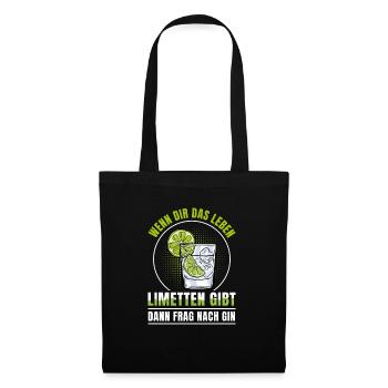 Gin wenn dir das Leben Limetten dann frag nach Gin - Stoffbeutel - Schwarz - Vorne