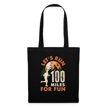 Let's run 100 miles for fun Ulramarathon Mountain - Tote Bag - black - Front