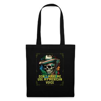 Ne me faites pas utiliser ma voix mexicaine Mexico Pride - Sac en tissu - noir - Devant