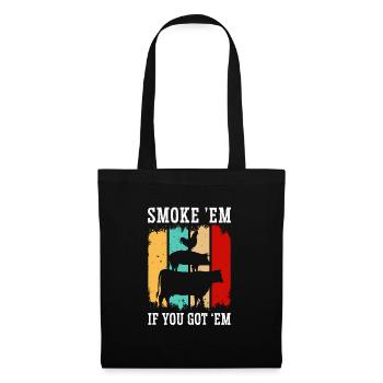 Smok 'em If You Got 'em Meat Saison des barbecues - Sac en tissu - noir - Devant