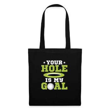 Your Hole Is My Goal Golfing Golf - Tote Bag - black - Front