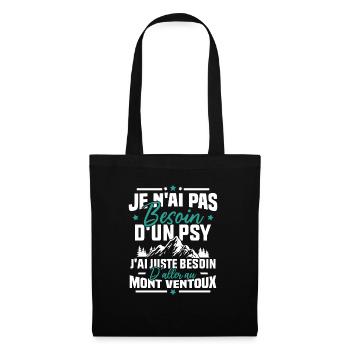 J'ai juste besoin d'aller au mont ventoux Humour - Sac en tissu - noir - Devant