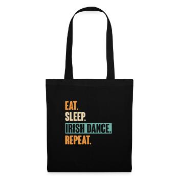 Eat Sleep Irish Dance Repeat - Irischer Tanz - Stoffbeutel - Schwarz - Vorne