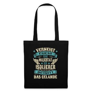 Isolierer Geschenk Lustige Sprüche - Stoffbeutel - Schwarz - Vorne