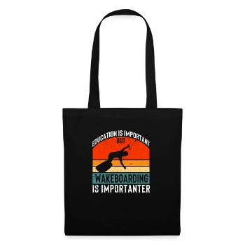 Education is important, but wakeboarding is important - Tote Bag - black - Front