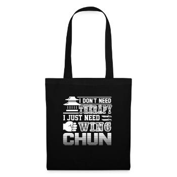 Wing Chun I Just Need Wing Chun - Tote Bag - black - Front