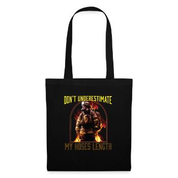 Don't Underestimate My Hoses Length Firefighter - Tote Bag - black - Front
