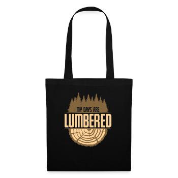 My Days Are Lumbered - Stoffbeutel - Schwarz - Vorne