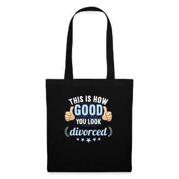 This is how good you look divorced divorces - Tote Bag - black - Front