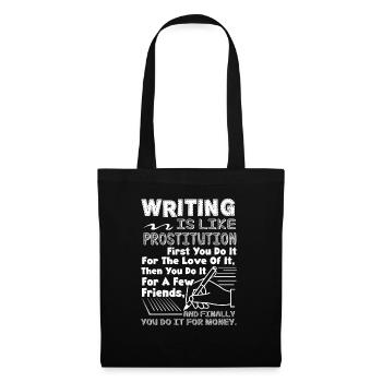Writer Writing Is Like Prostitution - Tote Bag - black - Front