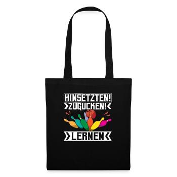 Bowling Hinsetzten! Zugucken! Lernen! - Stoffbeutel - Schwarz - Vorne