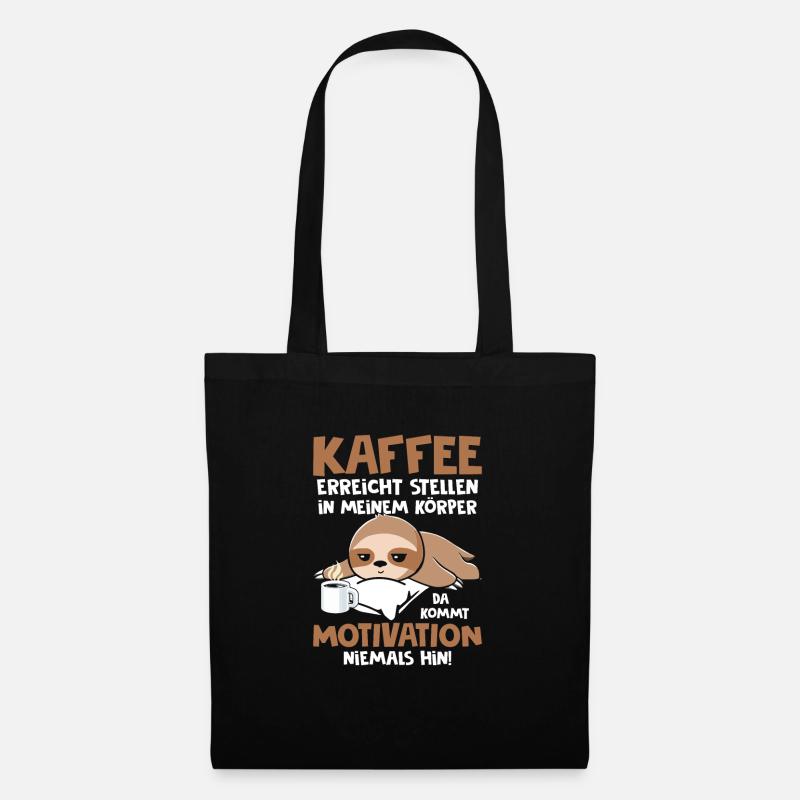 Kaffee erreicht Stellen Motivation Spruch Faultier - Stoffbeutel - Schwarz