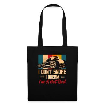 I Don't Snore I Dream I'm A Hot Rod Retro Classic - Tote Bag - black - Front