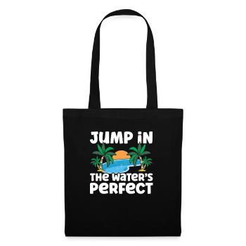 Jump in the water s perfect - Tote Bag - black - Front