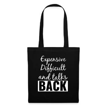Expensive Difficult and Talks Back Funny Saying - Tote Bag - black - Front