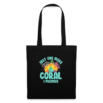 Just One More Coral I Promise Aquarium Owner Fish - Tote Bag - black - Front