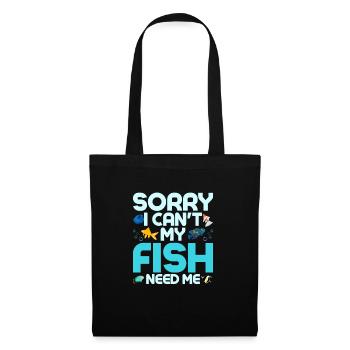 Sorry I Can't My Fish Need Me Fish Keeping Aquariu - Tote Bag - black - Front