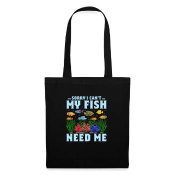 Sorry I Can't My Fish Need Me Aquarium Owner Fish - Stoffbeutel - Schwarz - Vorne