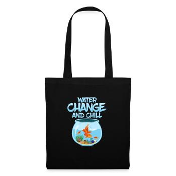 Water Change And Chill Fish Keeping Aquarium Owner - Tote Bag - black - Front