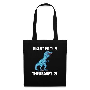 Elisabeth Namen Shirt lustiges Trex Meme Überbiss - Stoffbeutel - Schwarz - Vorne
