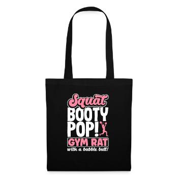 Squat, Booty, Pop! Gym rat with a Bubble Butt - Stoffbeutel - Schwarz - Vorne