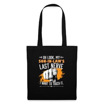 Look My Son-in-Law's Last Nerve Funny Marriage - Stoffbeutel - Schwarz - Vorne
