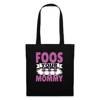 Foos Your Mommy Women Foosball Player - Stoffbeutel - Schwarz - Vorne