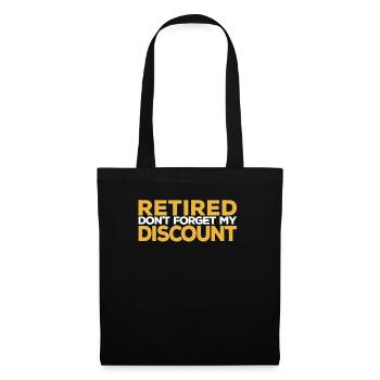 Pension de retraité drôle N’oubliez pas ma réduction - Sac en tissu - noir - Devant