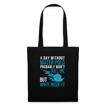 A Day Without Water Polo Funny Sports Fan Player - Tote Bag - black - Front