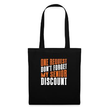 Pensioner Pension Dont Forget My Senior Discount - Tote Bag - black - Front