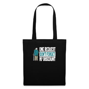 Pensioner Pension Funny Dont Forget My Discount - Tote Bag - black - Front