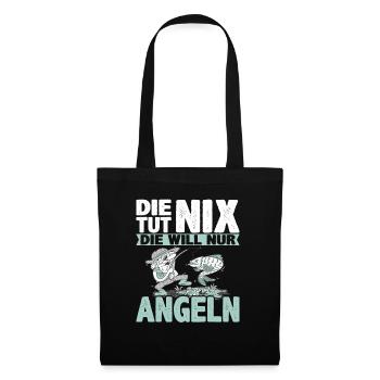Damen Die tut nix die will nur angeln | Anglerin - Stoffbeutel - Schwarz - Vorne